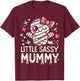 Kids Little Sassy Mummy Girl Cute Mummy Halloween Decor T-Shirt - T-Shirt | Maroon