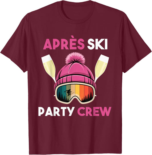 Après Ski Party Crew Funny Winter Gift T-Shirt - T-Shirt | Maroon