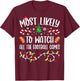 Most Likely To Watch All The Football Games Family Christmas T-Shirt - T-Shirt | Maroon