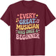 Every Great Musician was Once A Beginner, Music Teacher T-Shirt - T-Shirt | Maroon