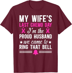My Wife's Last Day of Chemo Survivor Husband End of Chemo T-Shirt - T-Shirt | Maroon