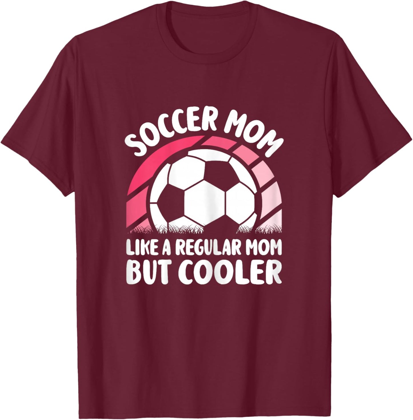 Soccer Mom Like A Regular Mom But Cooler Funny Soccer Women T-Shirt - T-Shirt | Maroon