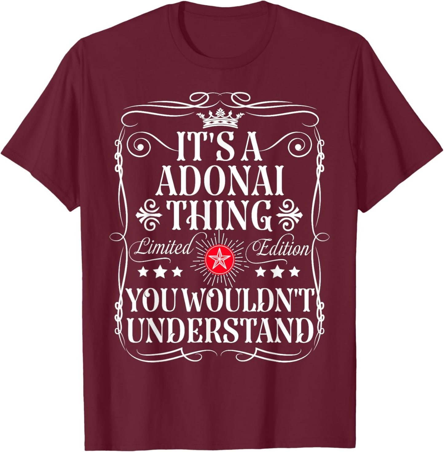 Adonai Name Its A Adonai Thing You Wouldn't Understand T-Shirt - T-Shirt | Maroon