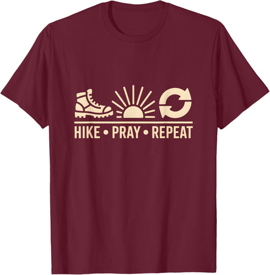 Hike Pray Repeat Spiritual Religious Christian Hiking T-Shirt - T-Shirt | Maroon