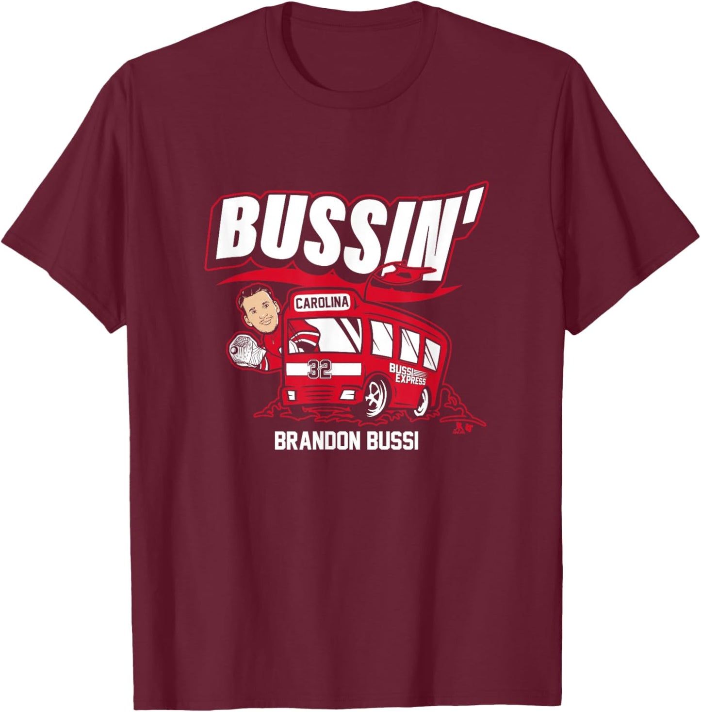 Brandon Bussi - Bussin' - Carolina Hockey T-Shirt - T-Shirt | Maroon