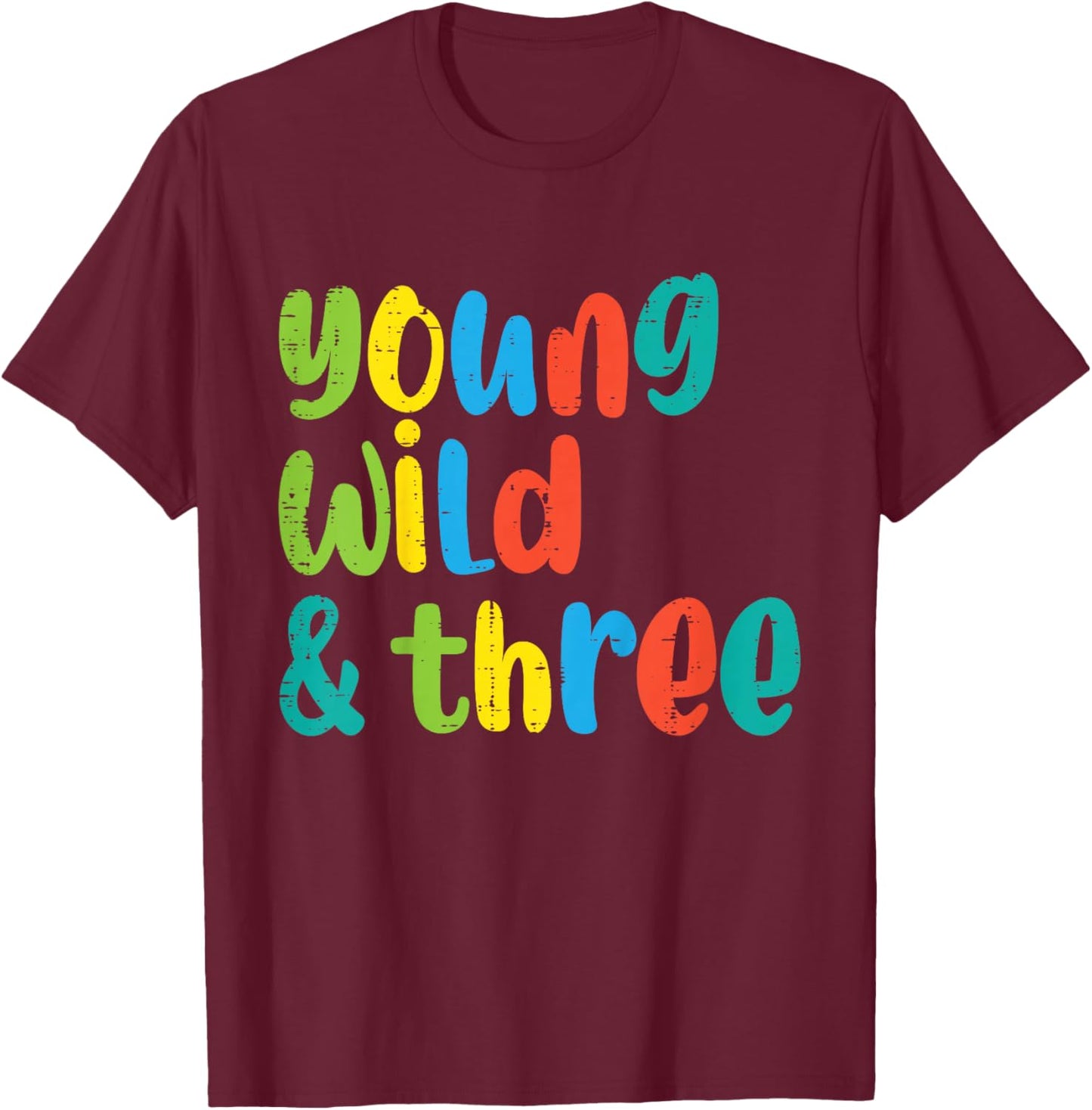 3rd Birthday Young Wild Three 3 Year Old Bday Boys Girls Kid T-Shirt - T-Shirt | Maroon