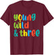 3rd Birthday Young Wild Three 3 Year Old Bday Boys Girls Kid T-Shirt - T-Shirt | Maroon