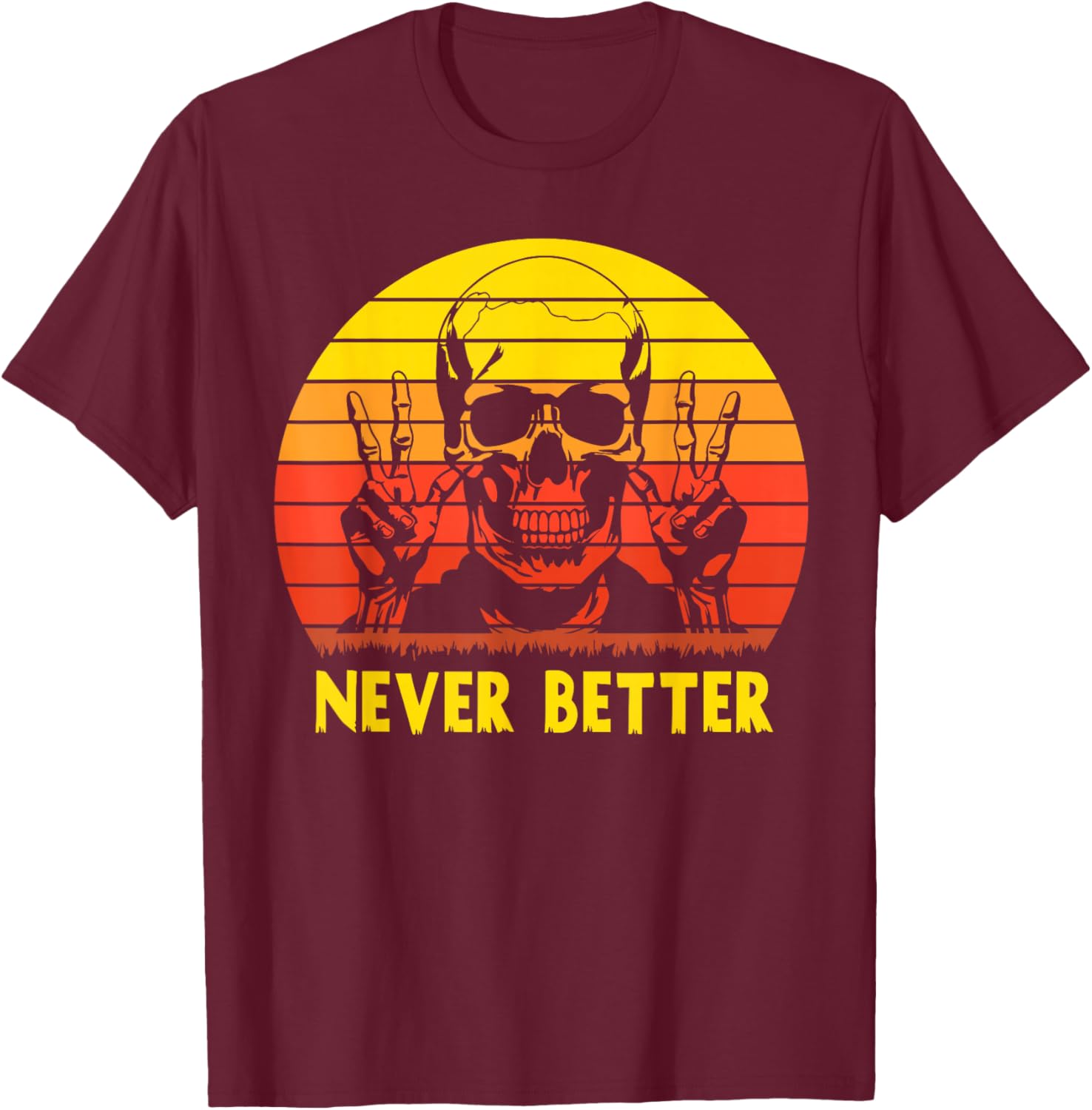 Never Better Halloween Skeleton Smoking Ghost Hunting T-Shirt - T-Shirt | Maroon