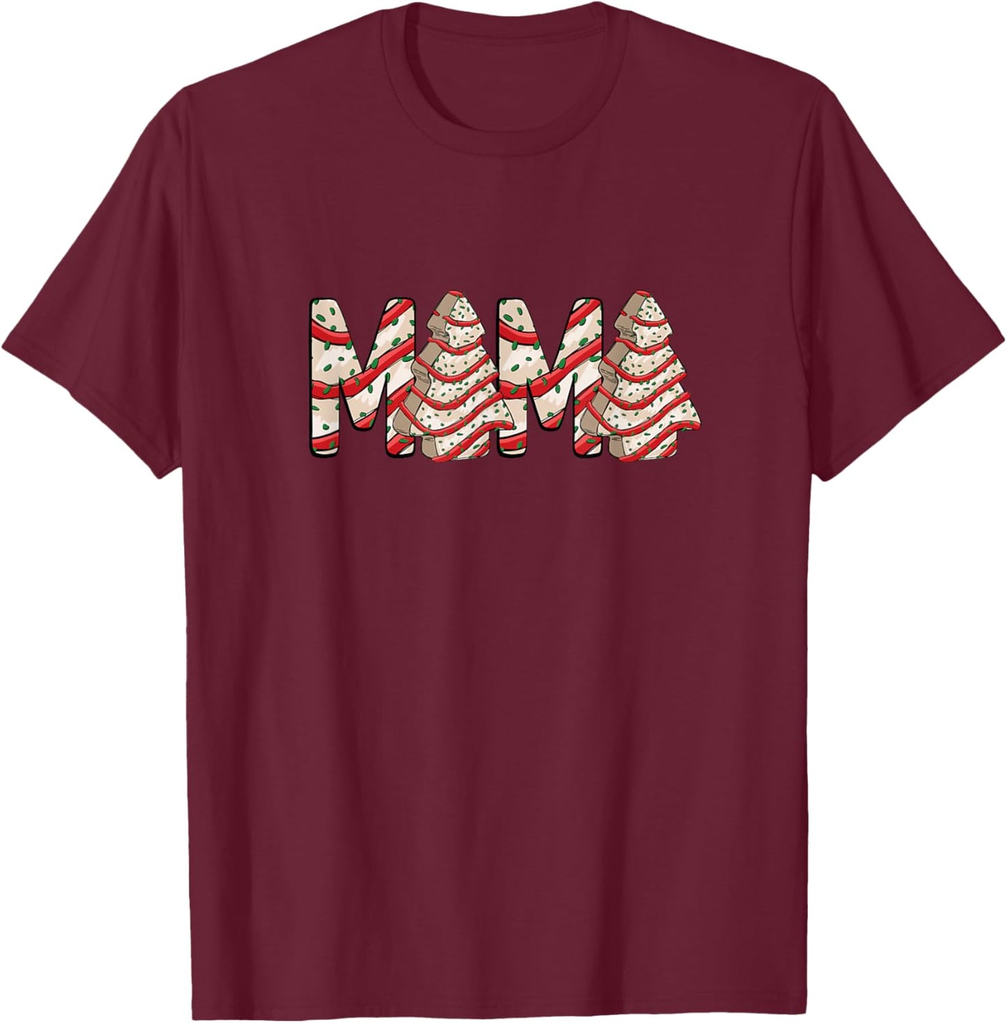 MAMA MOM Christmas Tree Frosting Frosted Cake Debbie Snack T-Shirt - T-Shirt | Maroon