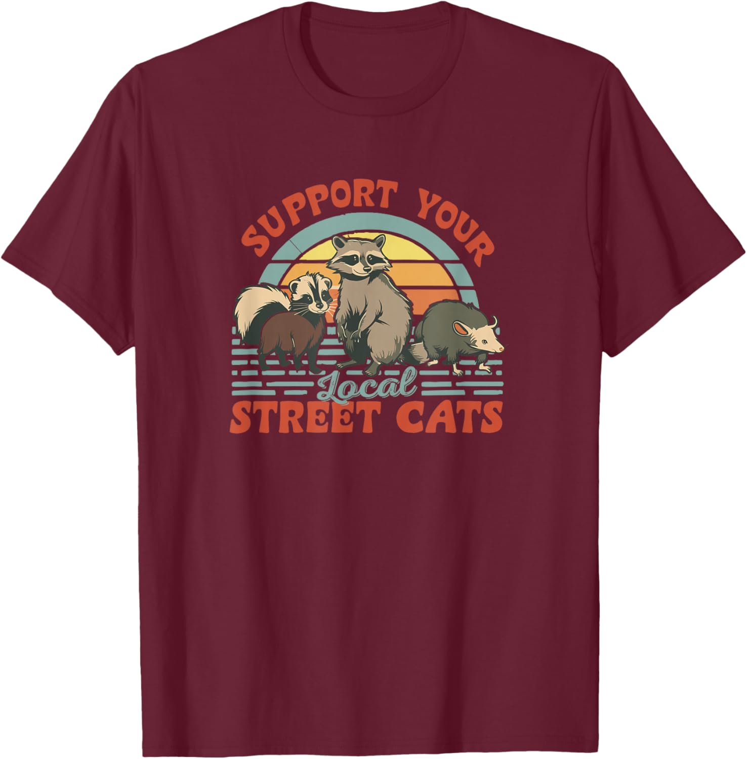 Support Your Local Street Cats Funny Retro Wildlife Lover T-Shirt - T-Shirt | Maroon