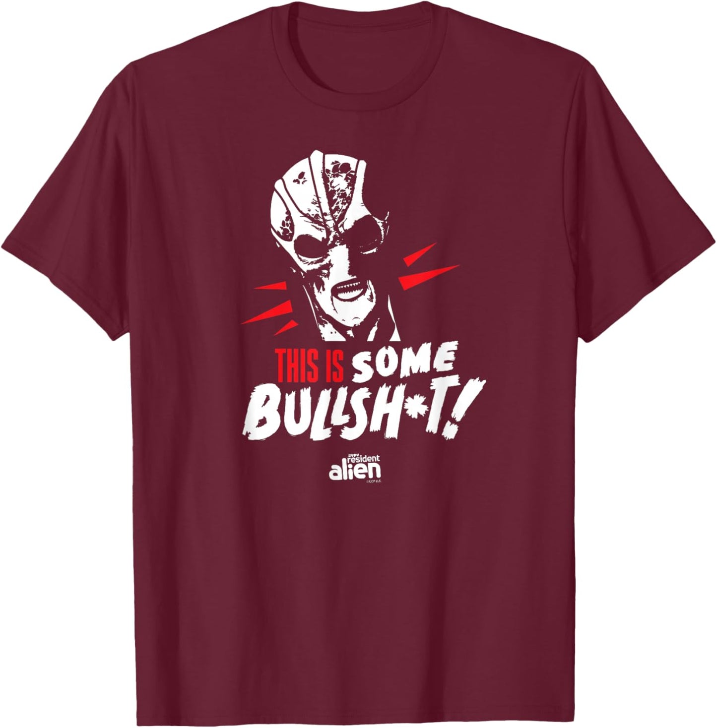Resident Alien This Is Some Bullshit - Officially Licensed T-Shirt - T-Shirt | Maroon