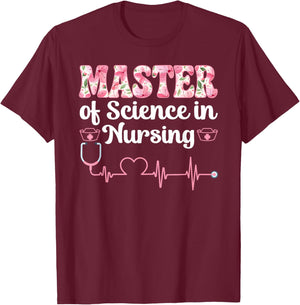 Master of Science in Nursing Grad Nursing Master's Degree T-Shirt - T-Shirt | Maroon