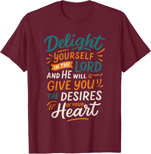 Delight Yourself in The Lord - Vintage Christian Faith T-Shirt - T-Shirt | Maroon