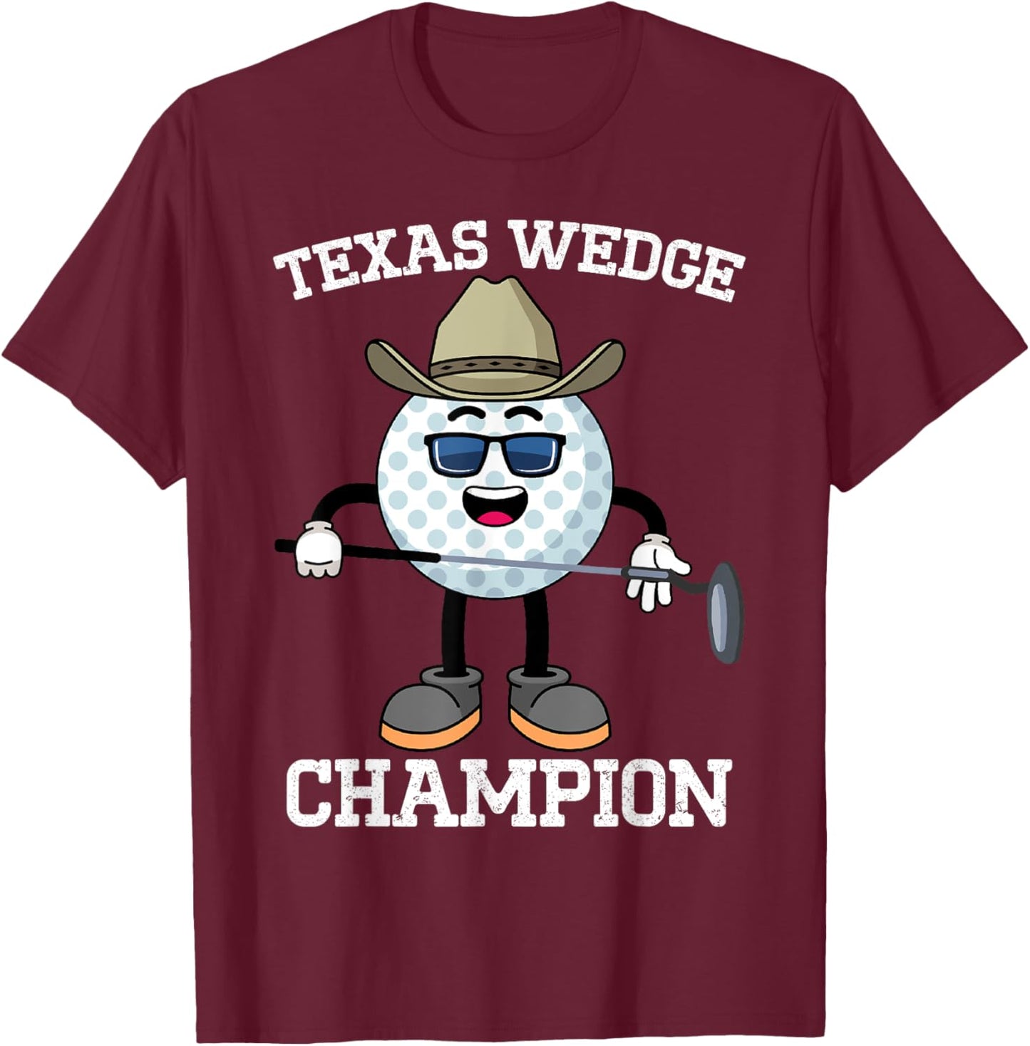 Golf Putter Texas Wedge Golf Club Texas Cowboy Country Club T-Shirt - T-Shirt | Maroon