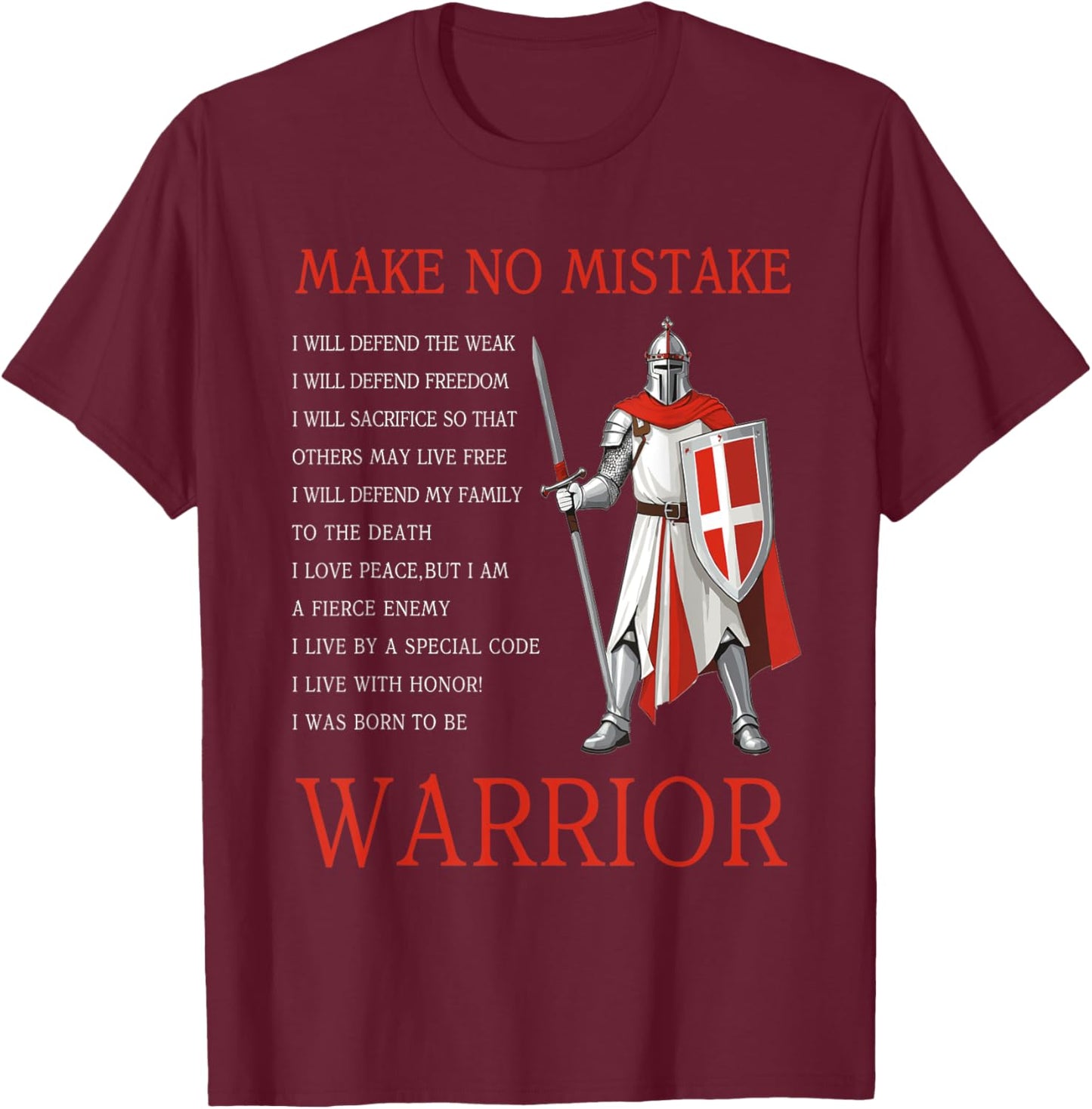 Knight Templar Make No Mistake The Crusader T-Shirt - T-Shirt | Maroon