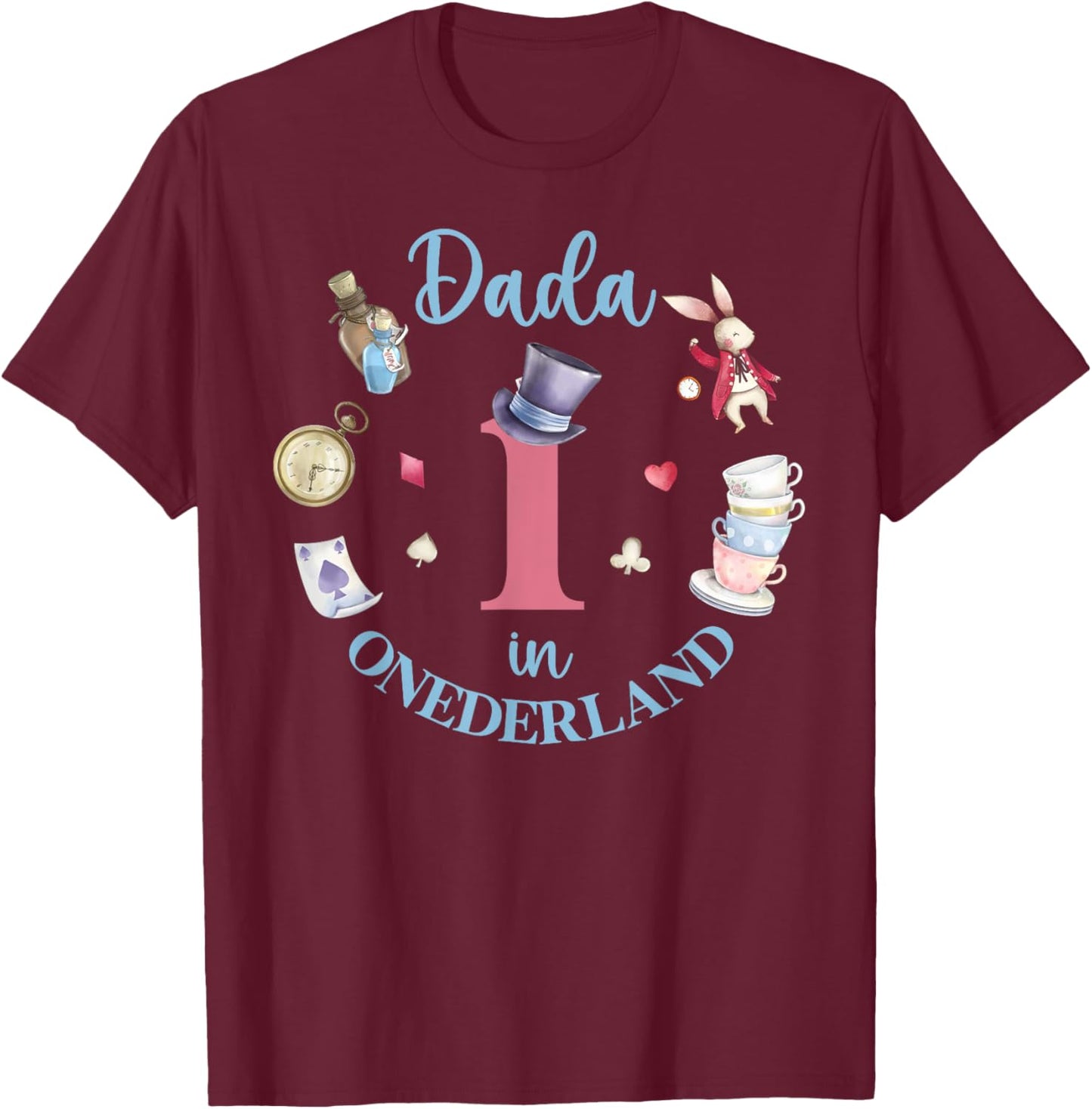 Dada In Onderland 1st Birthday Girl Family Tea Party T-Shirt - T-Shirt | Maroon