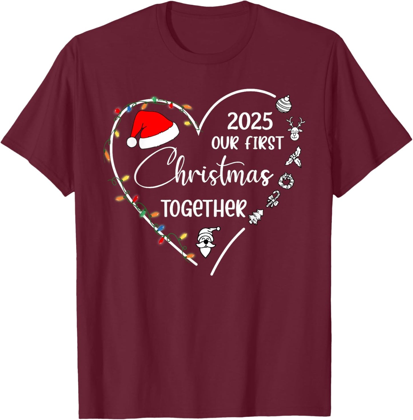 Our First Christmas Together 2025 Matching Christmas Couples T-Shirt - T-Shirt | Maroon
