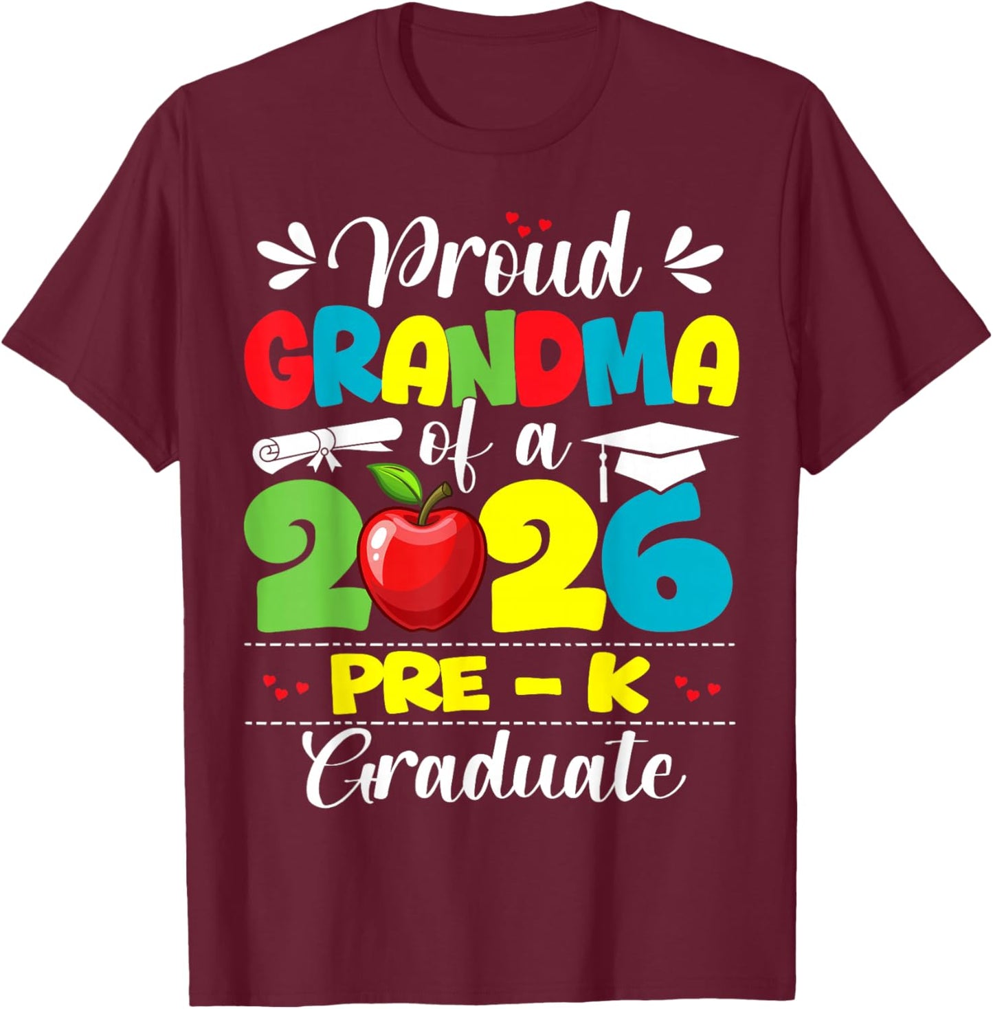 Proud Grandma of 2026 Pre-K Graduate Mothers Day Graduation T-Shirt - T-Shirt | Maroon