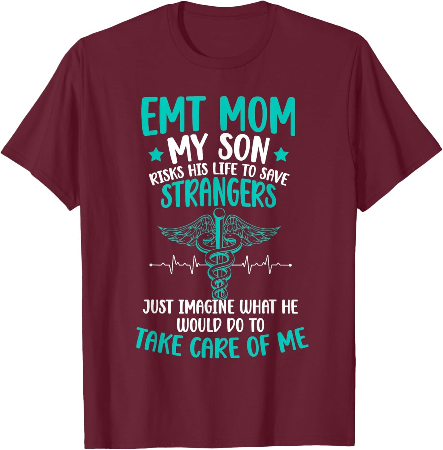 EMT Mom Of An EMT Proud Emergency Medical Technician Mama T-Shirt - T-Shirt | Maroon