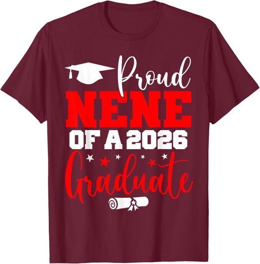 Nene Senior 2026 Proud Nene of A Class of 2026 Graduate T-Shirt - T-Shirt | Maroon