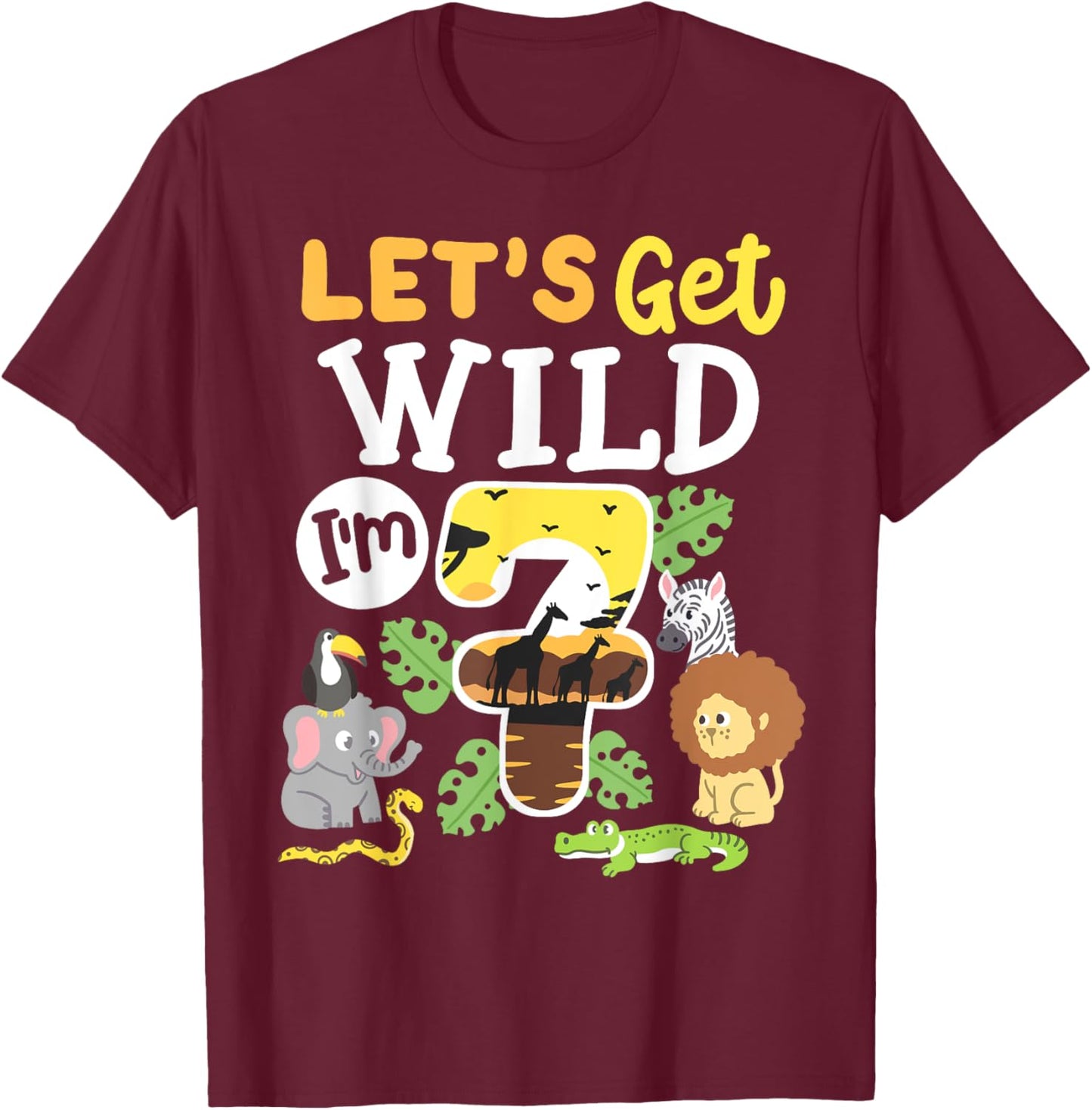 Jungle Safari Let's Get Wild 7th Birthday Zoo 7 Year Old Kid T-Shirt - T-Shirt | Maroon