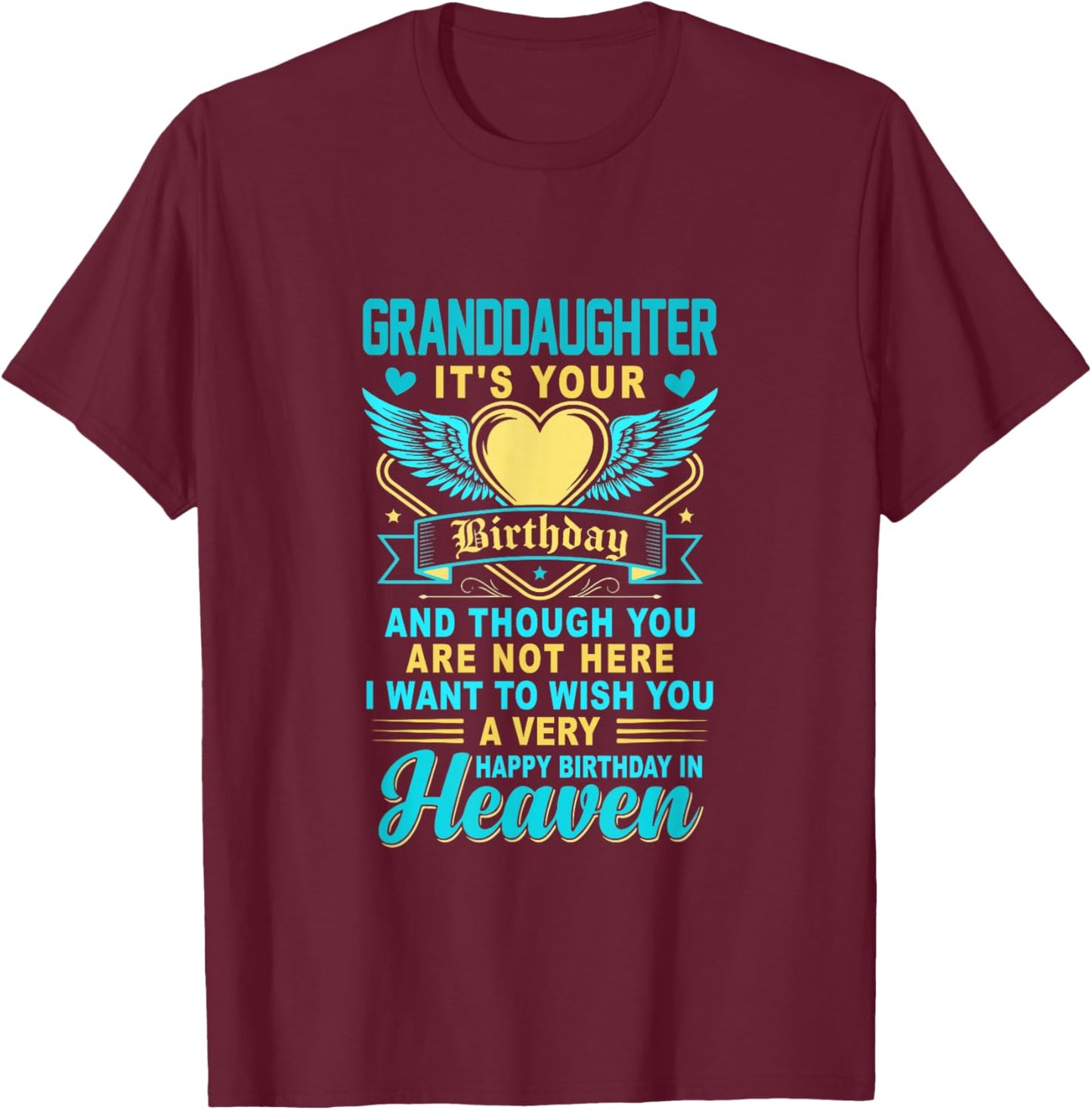 Happy Birthday Granddaughter in Heaven Costume Memorial T-Shirt - T-Shirt | Maroon