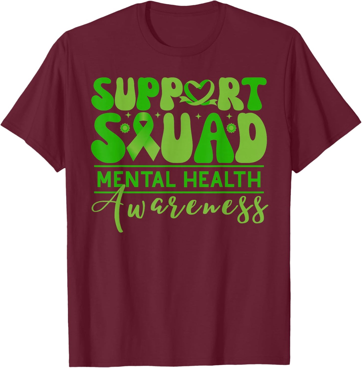 Support Squad Mental Health Awareness Green Ribbon T-Shirt - T-Shirt | Maroon