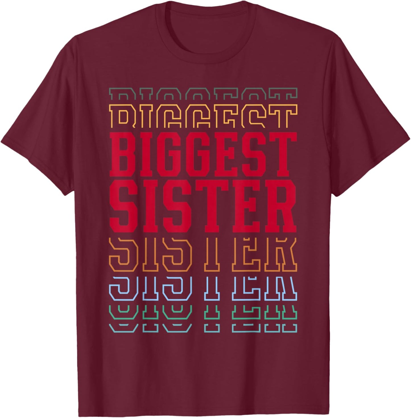 Biggest Sister Funny Athletic Lettering Siblings Sis T-Shirt - T-Shirt | Maroon