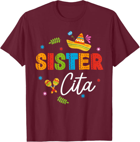 Sistercita Cinco De Mayo Sombrero Flower Sister Cita Mexican T-Shirt - T-Shirt | Maroon