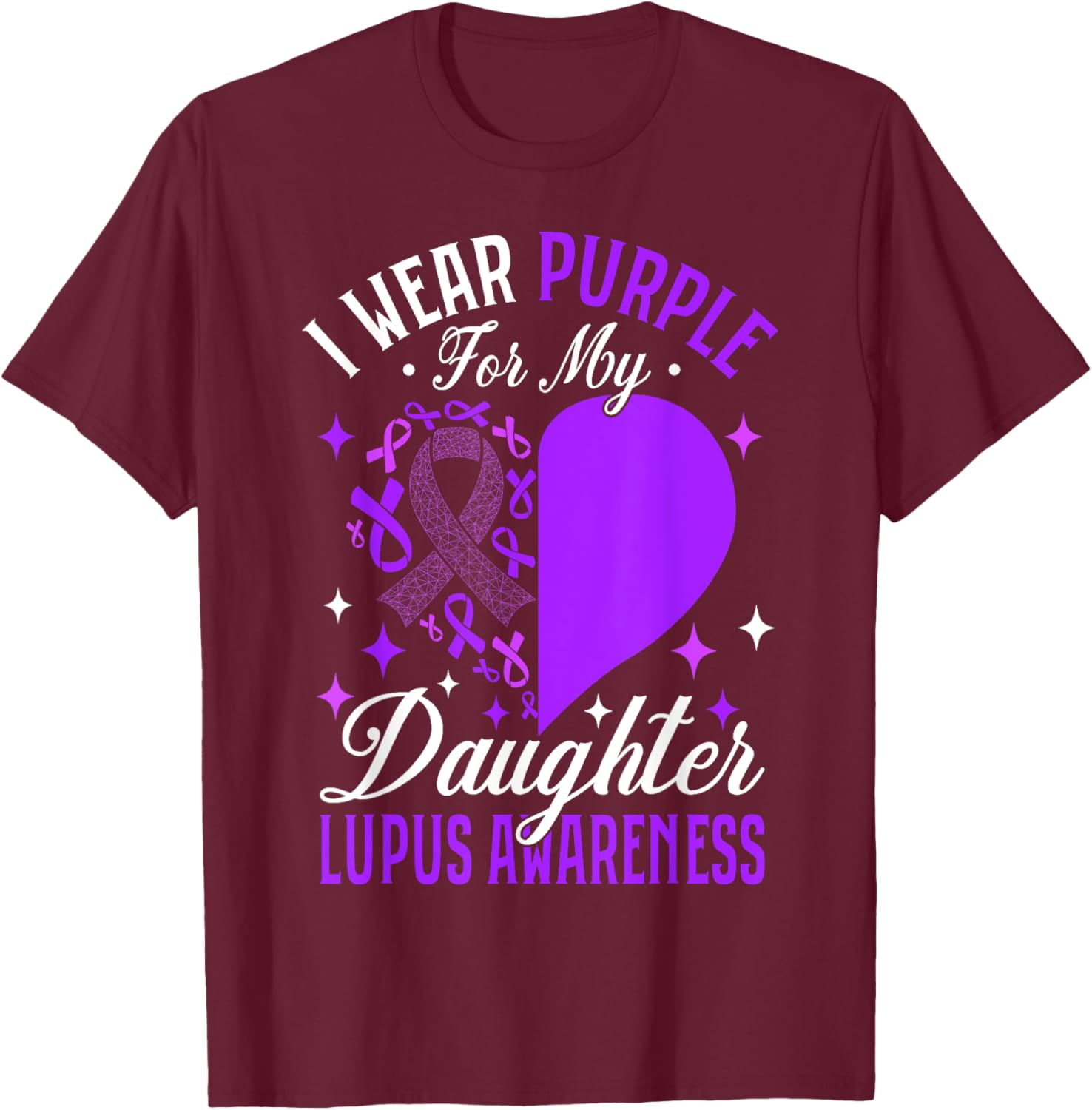I Wear Purple For My Daughter Lupus Awareness T-Shirt - T-Shirt | Maroon