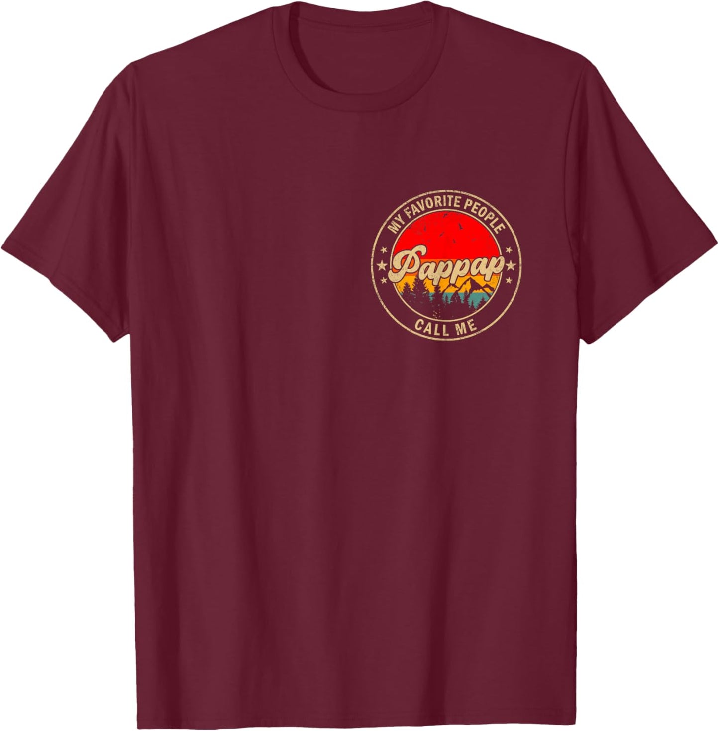 My Favorite People Call Me Pap-Pap Retro for Papa Grandpa T-Shirt - T-Shirt | Maroon