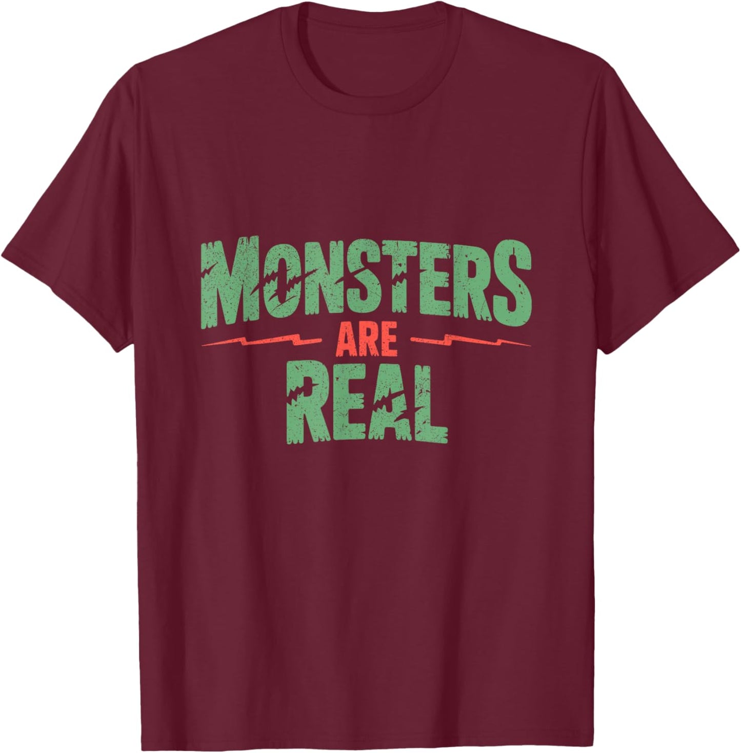 Monsters are Real Horror Spooky Scary Halloween T-Shirt - T-Shirt | Maroon