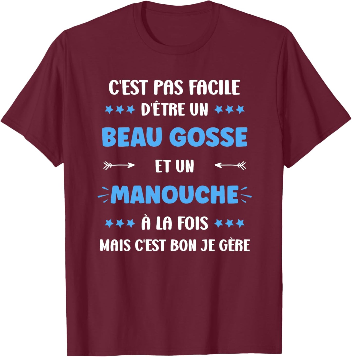 Gitan Super Manouche Humour Beau Gosse Manouche Haut de Gamme T-Shirt - T-Shirt | Maroon