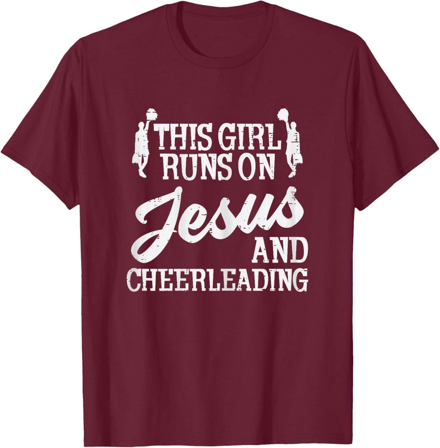 Girl Runs On Jesus Cheerleading Cheerleader Christian Women T-Shirt - T-Shirt | Maroon