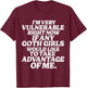I'm Very Vulnerable Right Now If Any Goth Girls T-Shirt - T-Shirt | Maroon