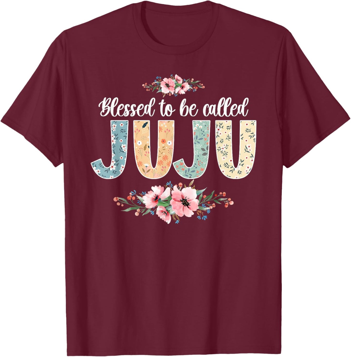 Blessed To Be Called Juju Grandmother Juju Grandma T-Shirt - T-Shirt | Maroon