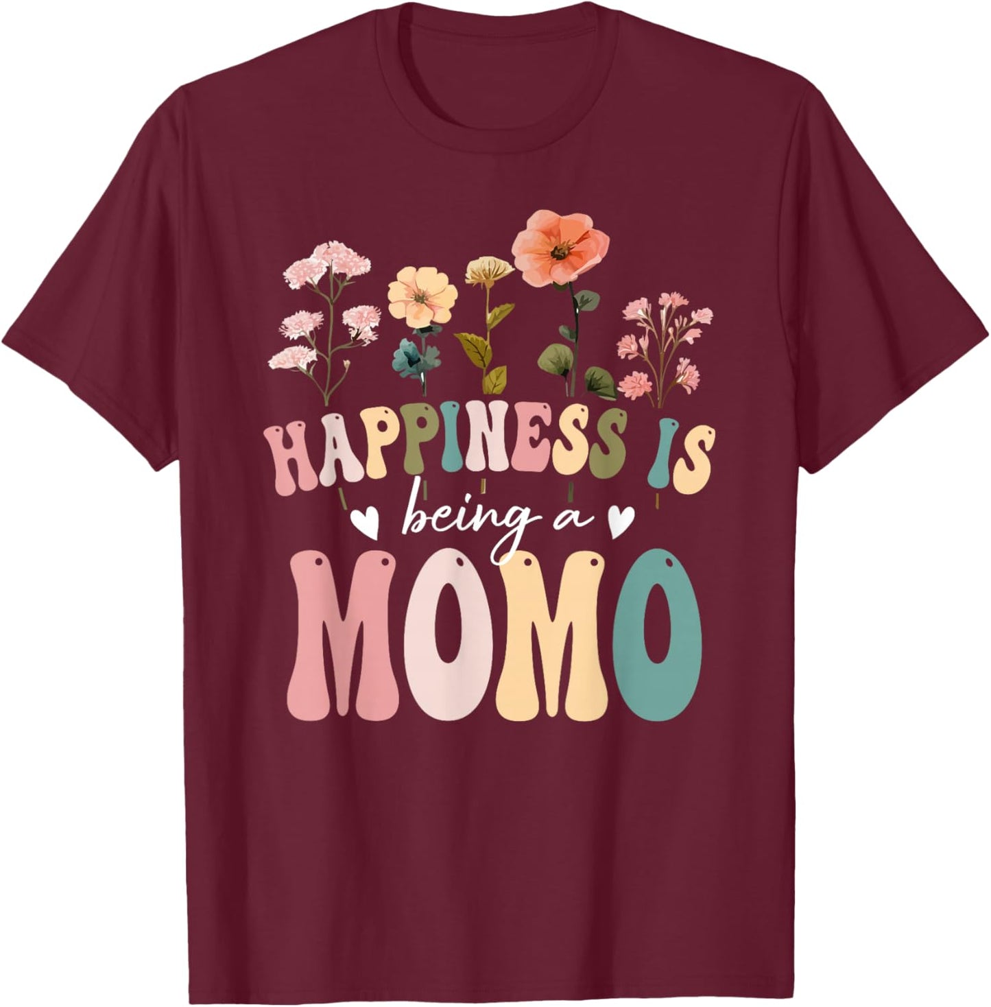 Happiness is Being a Momo Floral Design Momo Mother's Day T-Shirt - T-Shirt | Maroon