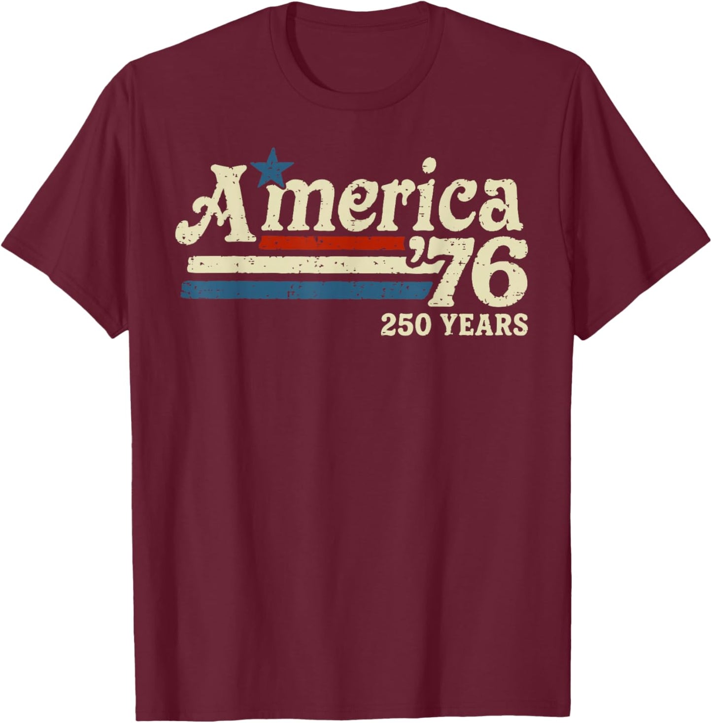America 76 Retro 250 Years 1776 2026 250th Anniversary USA T-Shirt - T-Shirt | Maroon