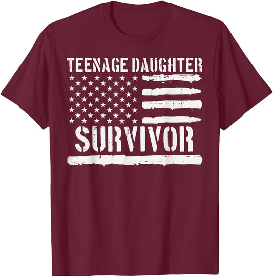 Teenage Daughter Survivor US Flag Funny Fathers Day Dad Papa T-Shirt - T-Shirt | Maroon