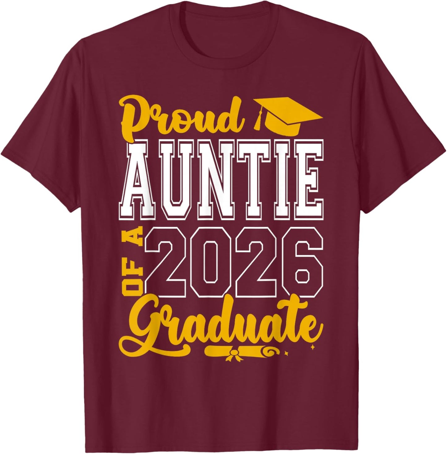 Auntie Senior 2026 Proud Auntie of A 2026 Graduate T-Shirt - T-Shirt | Maroon