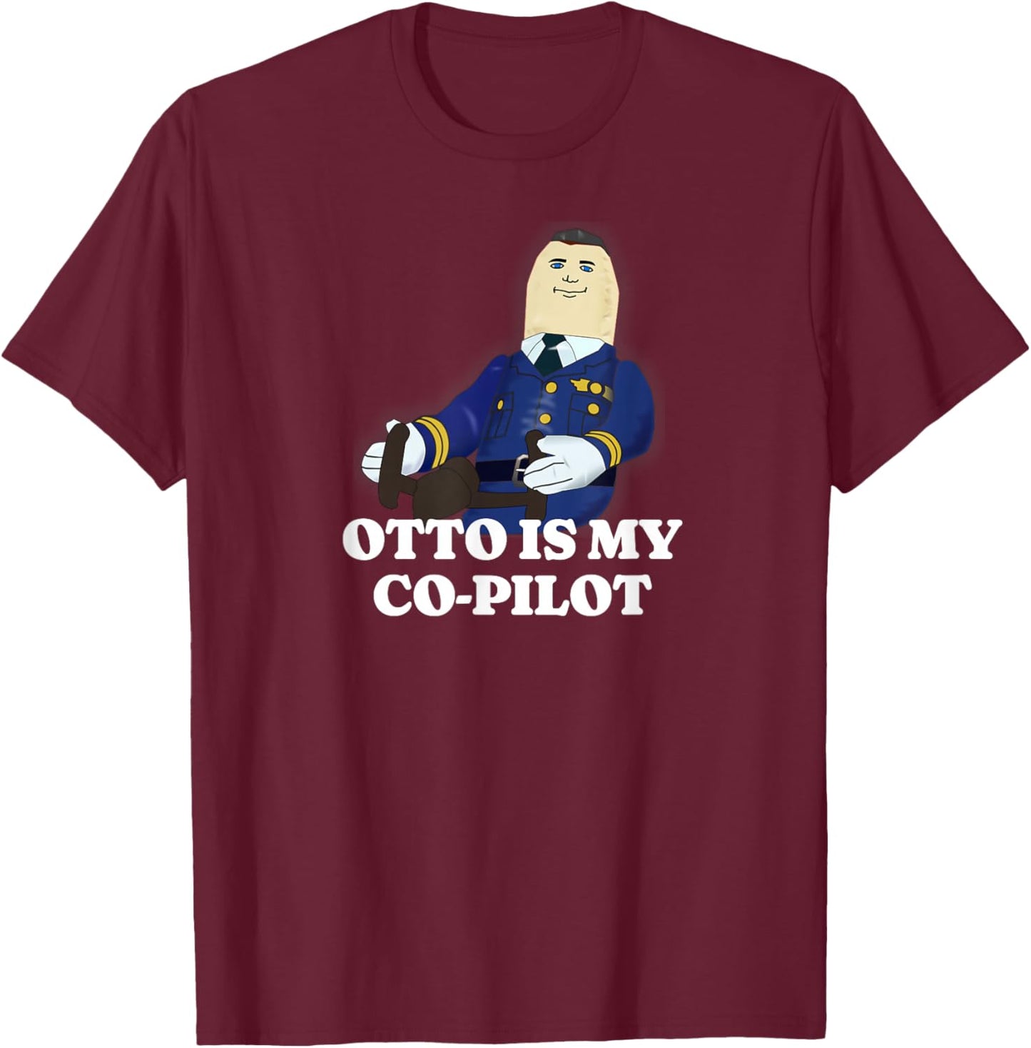 Otto is My co-Pilot T-Shirt - T-Shirt | Maroon