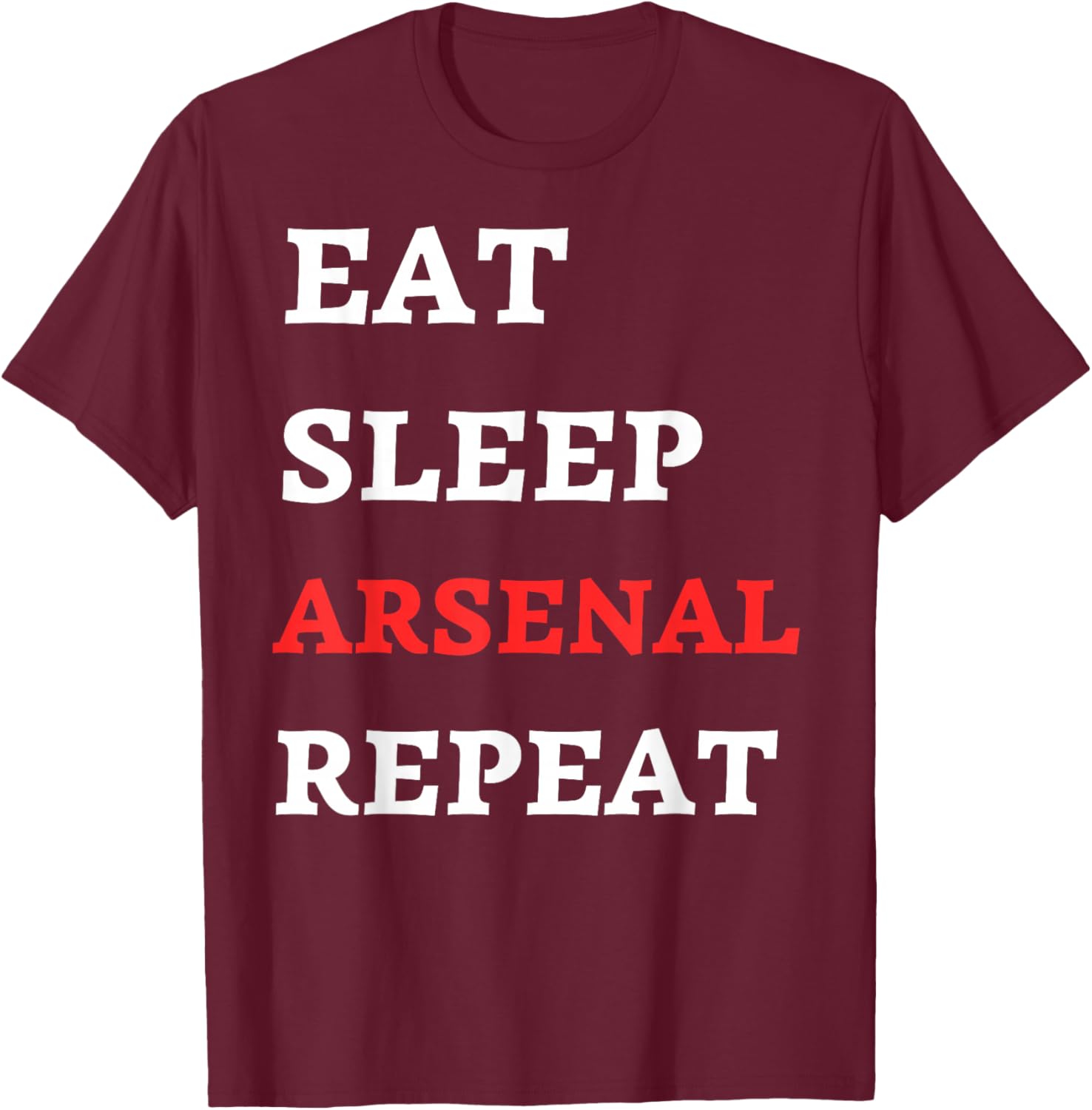Eat Sleep Arsenal Repeat T-Shirt - T-Shirt | Maroon