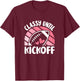 Classy Until Kickoff Cute American Football Women Girls T-Shirt - T-Shirt | Maroon