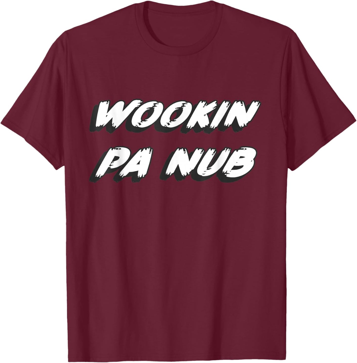 Wookin pa nub | Murphy Buckwheat Saturday T-Shirt - T-Shirt | Maroon