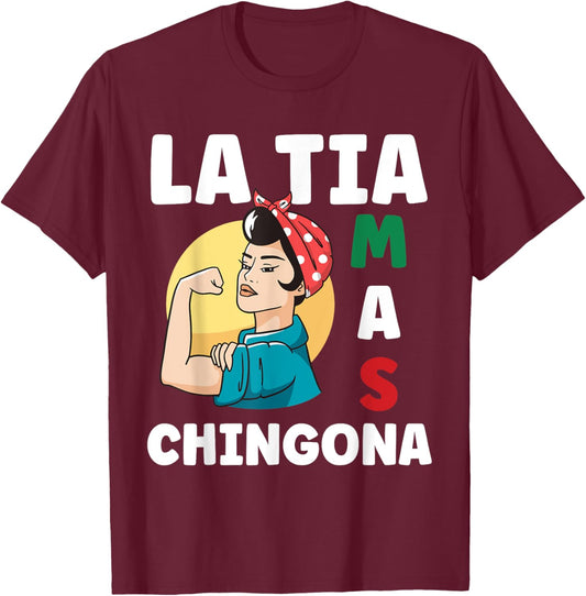 Funny Mexican Design for Aunt - La Tia Mas Chingona T-Shirt - T-Shirt | Maroon