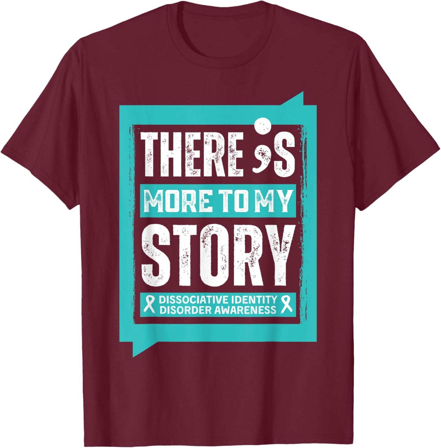 More My Story Dissociative Identity Disorder Mental Health T-Shirt - T-Shirt | Maroon