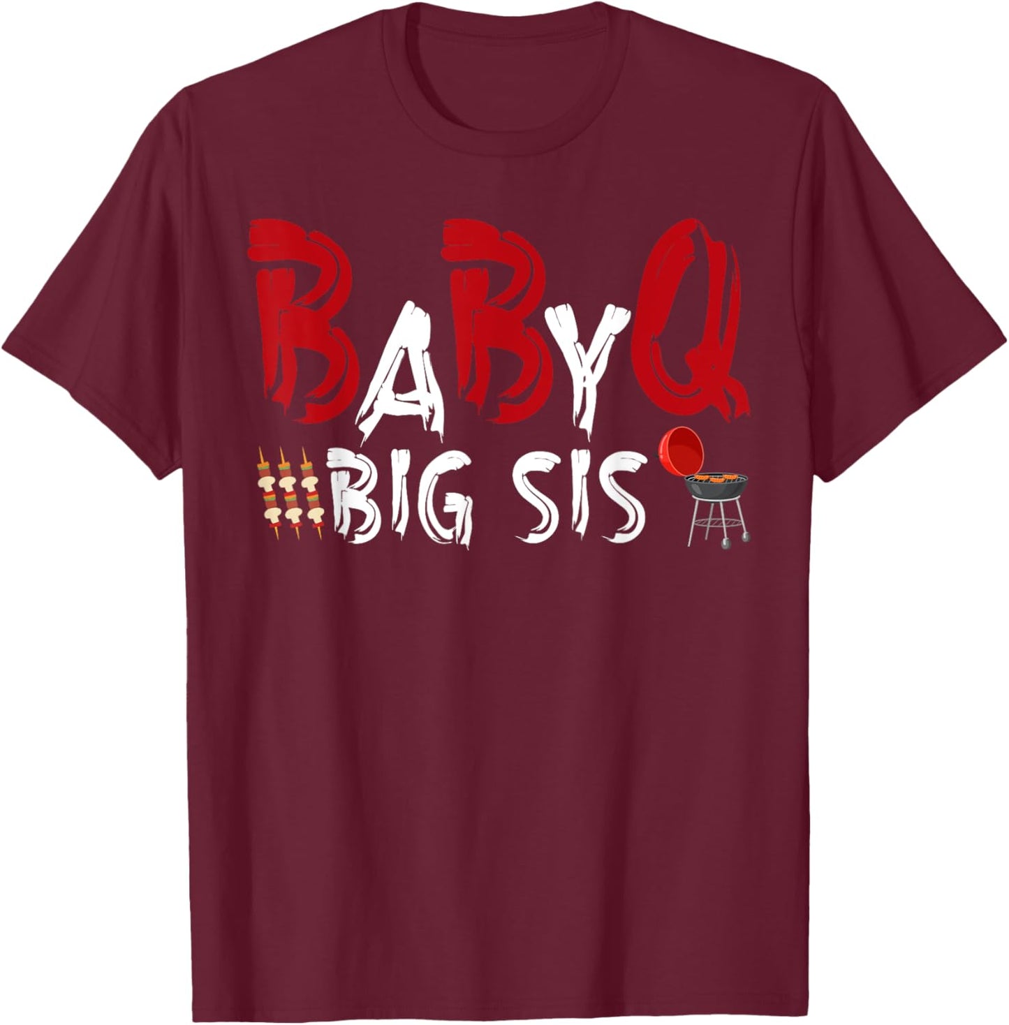 Big Sis Baby BBQ Shower Themed Family Matching Barbecue T-Shirt - T-Shirt | Maroon