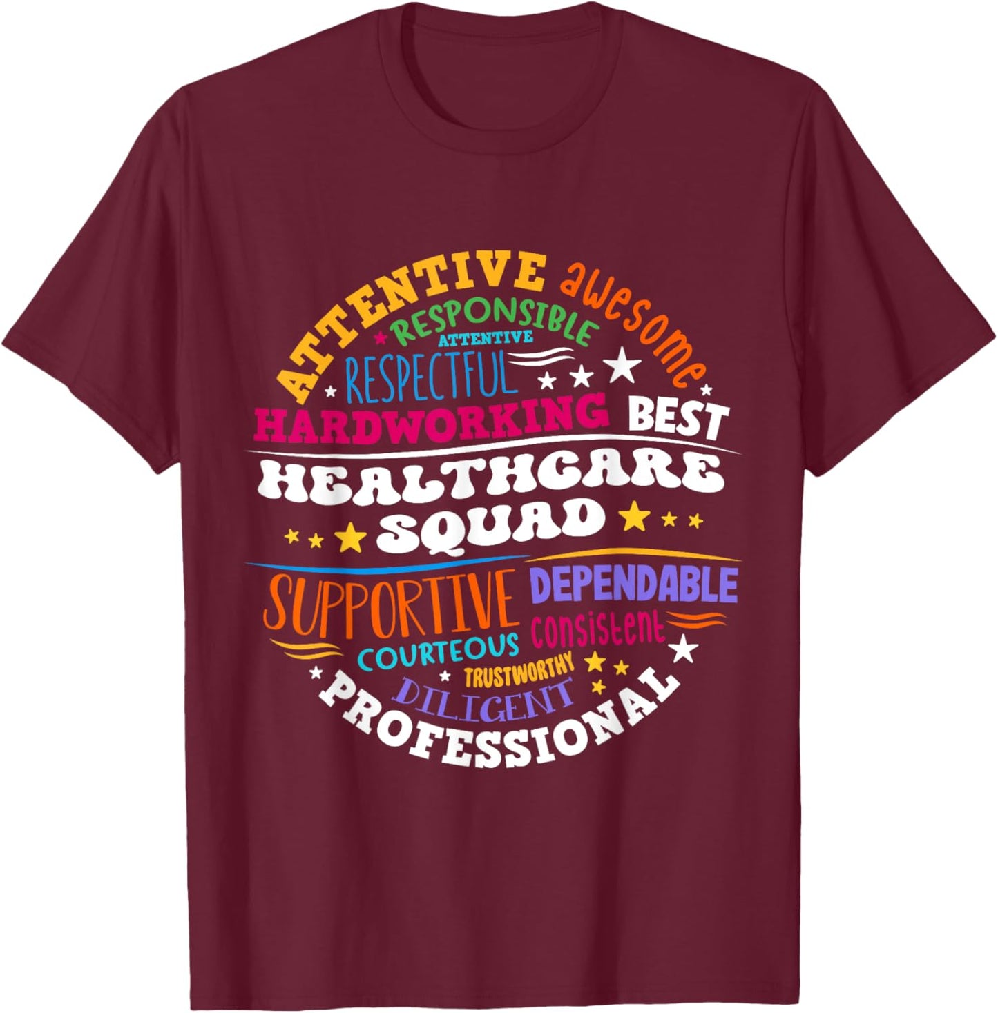 Healthcare Squad Worker Life Health Care Appreciation T-Shirt - T-Shirt | Maroon
