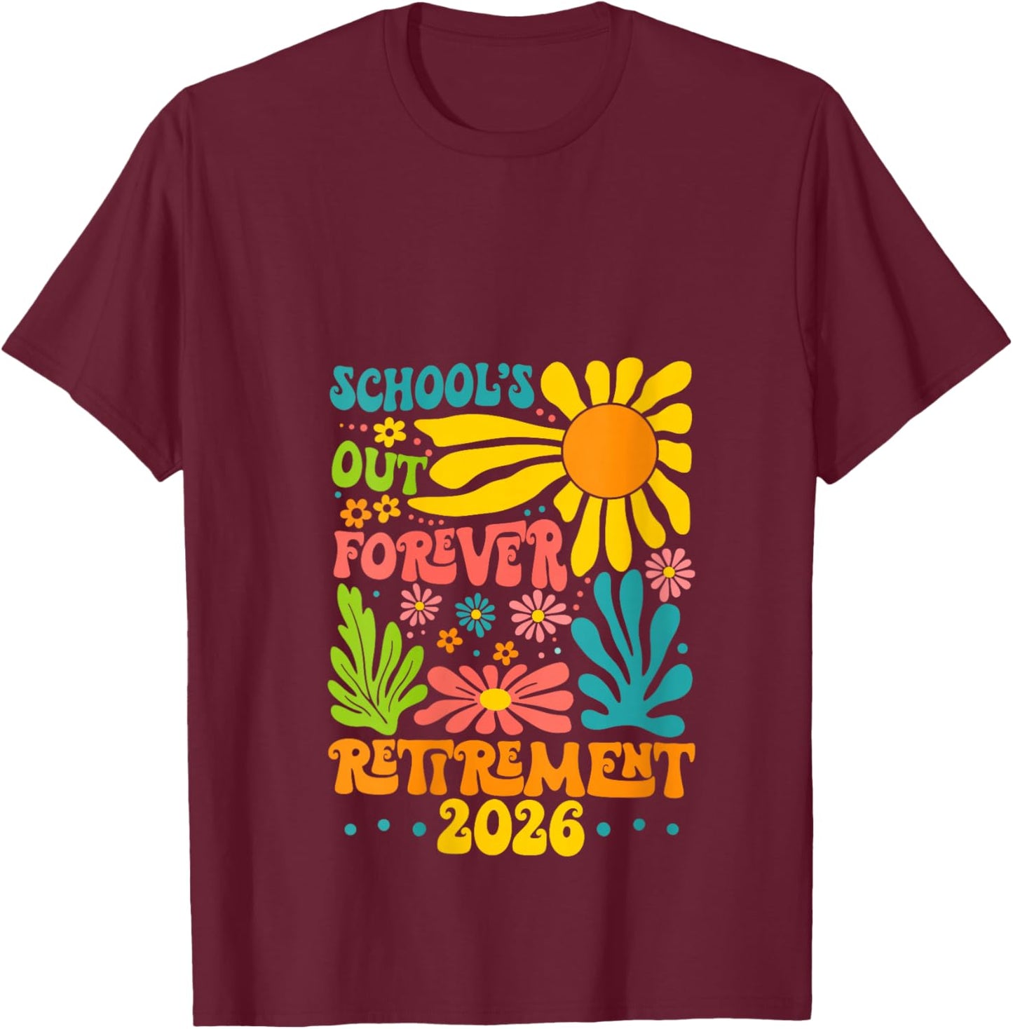 Women's School's Out Forever Retirement 2026 Summer Retired Teachers V-Neck T-Shirt - T-Shirt | Maroon