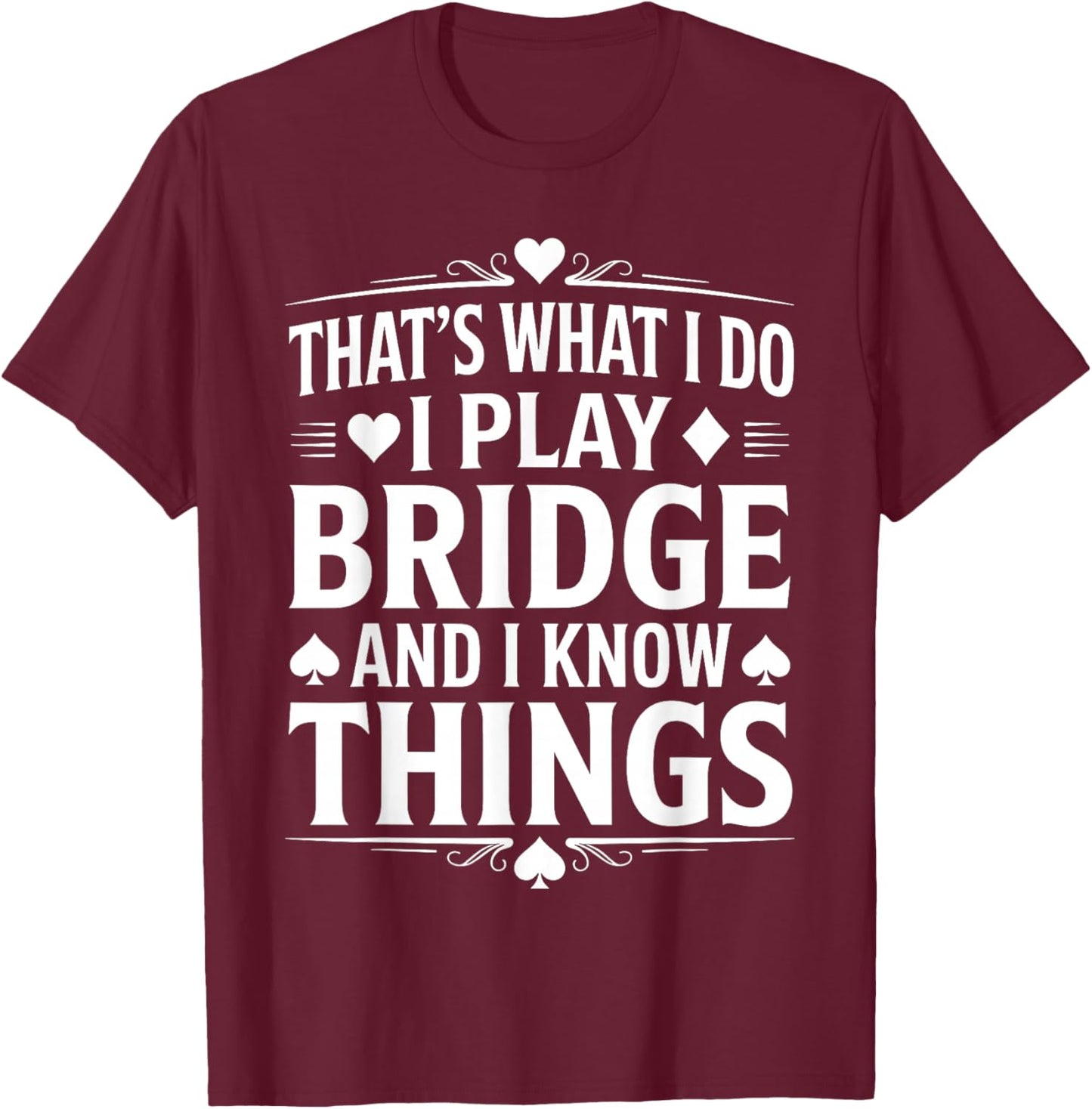 Bridge Art Women Bridge Player Card Game Bridge T-Shirt - T-Shirt | Maroon